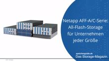 Netapp AFF-A/C-Serie: All-Flash für Unternehmen jeder Größe